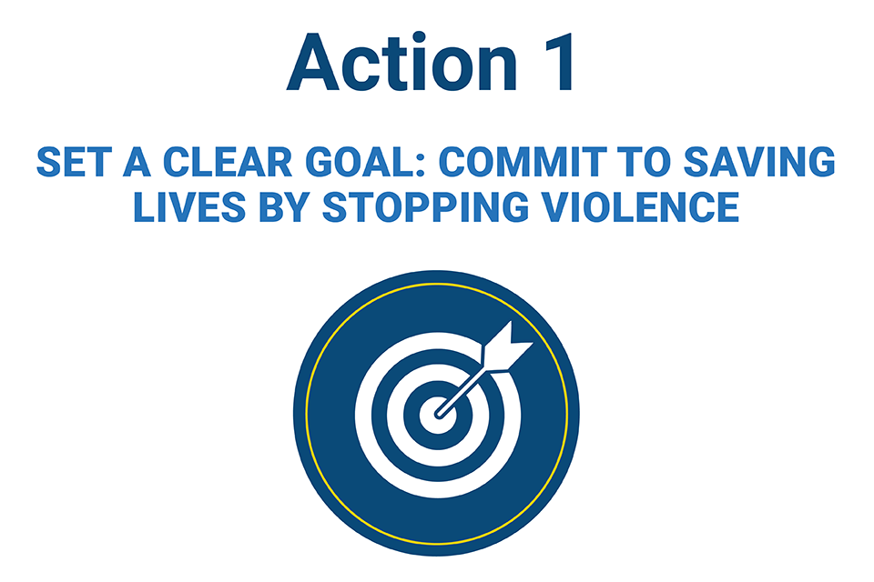 Bullseye with arrow in the center. Text reads: Action 1. Set a clear goal: commit to saving lives by stopping violence.