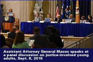 Assistant Attorney General Mason speaks at a panel discussion on justice-involved young adults, Sept. 8, 2015 Panel discussion on justice-involved young adults