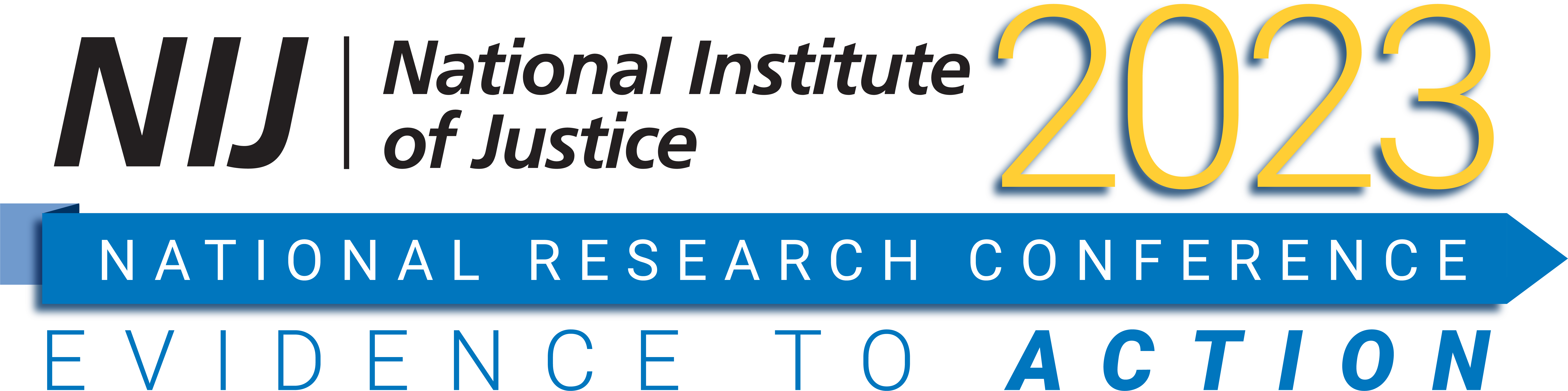 National Institute of Justice 2023 National Research Conference 2023, Evidence to Action