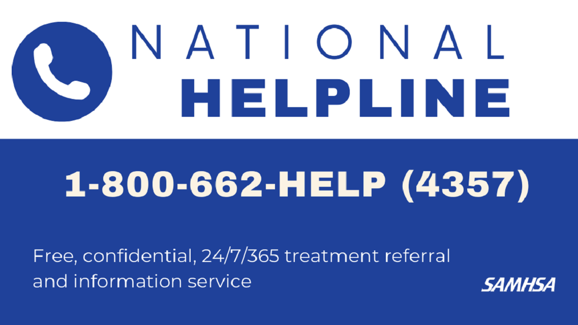 National Helpline. 1-800-662-HELP (4357). Free, confidential, 24/7 treatment referral and information service