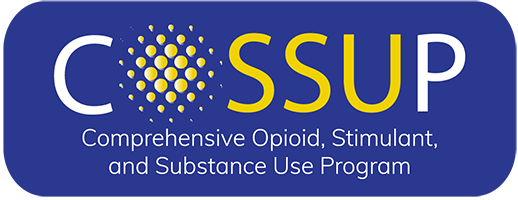 Comprehensive Opioid, Stimulant, and Substance Use Program (COSSUP)