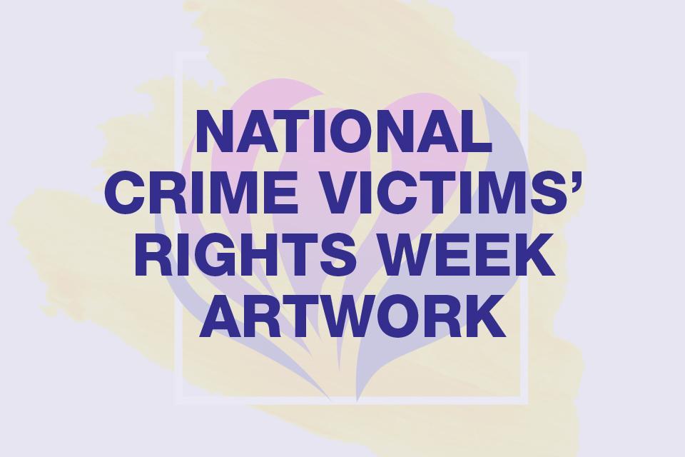 National Crime Victims' Rights Week Artwork