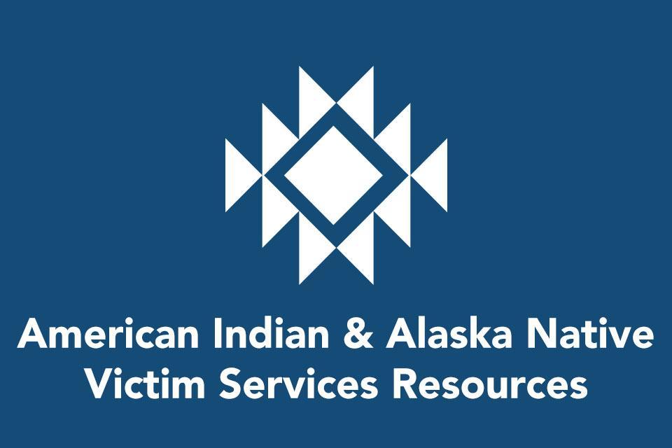American Indian & Alaska Native Victim Services Resources