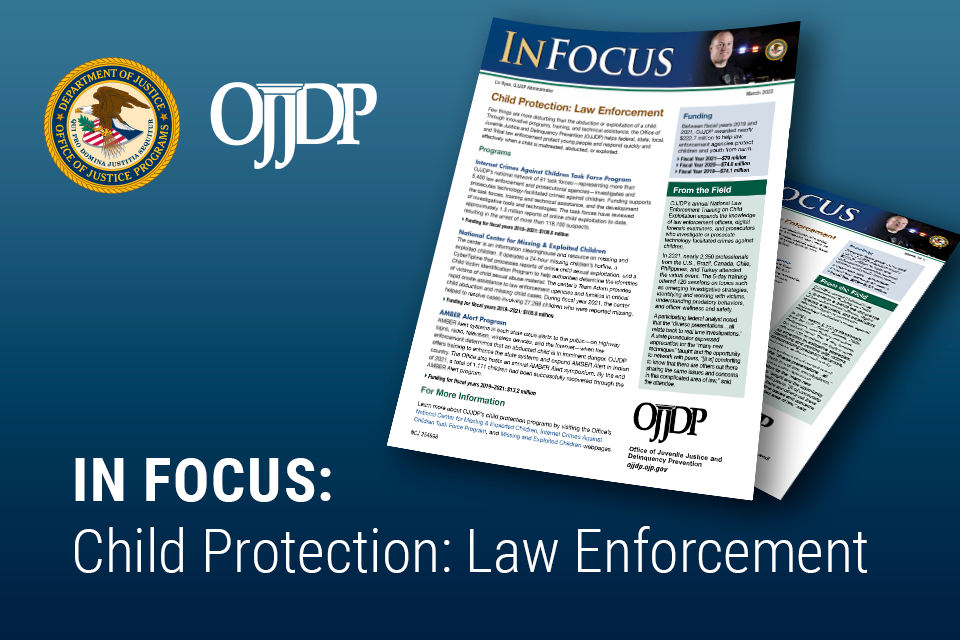 OJJDP In Focus newsletter cover. Child Protection: Law Enforcement
