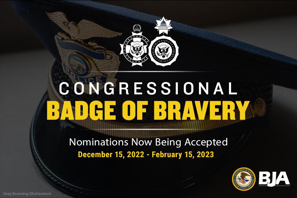 Congressional Badge of Bravery Nomination Period