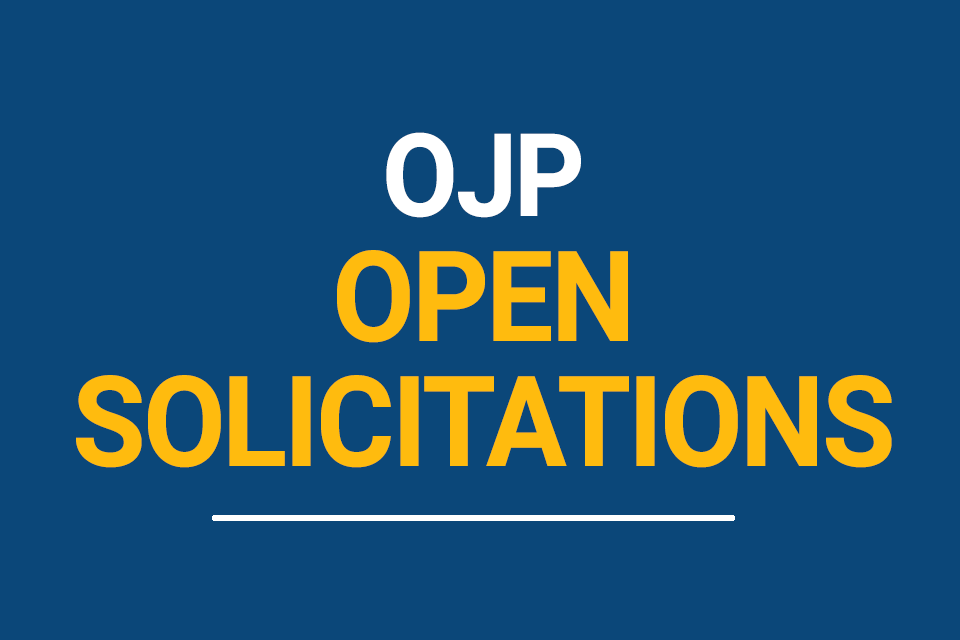 OJP Open Solicitations 