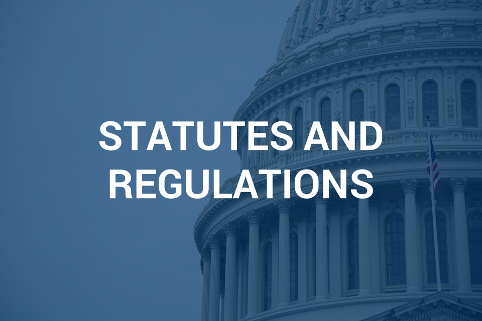 Statutes and Regulations