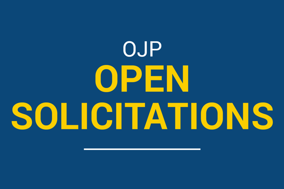 OJP Open Solicitations