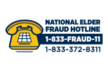 National Elder Fraud Hotline 1-833-FRAUD-11