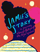 Jamie's Story: a Journey Through (& Beyond) the Legal System